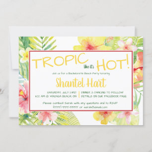 Tropic Like it's Hot!  Tropical themed party Invitation