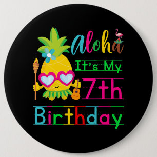 Tropical 7th Birthday Hawaii Seventh Years pineapp 6 Inch Round Button