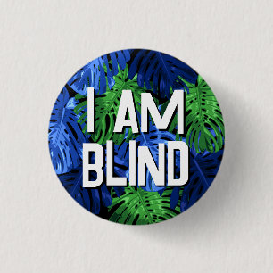Tropical Blue Green Jungle Leaves I Am Blind 1 Inch Round Button