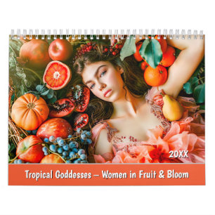 Tropical Goddesses – Women in Fruit & Bloom Calendar