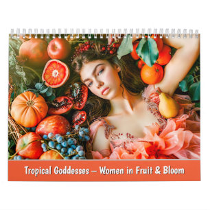 Tropical Goddesses – Women in Fruit & Bloom Calendar