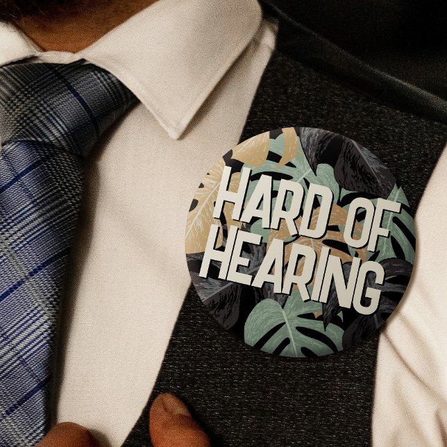 Tropical Green Brown Leaves Text Hard of Hearing 2 Inch Round Button (In Situ on Shirt)