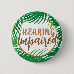 Tropical Palm Leaves Green Gold Hard of Hearing 2 Inch Round Button