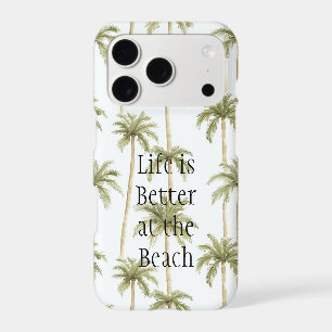 Tropical Palm Trees Life is better at the beach