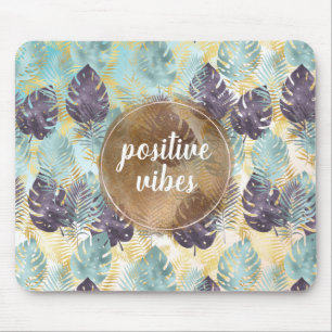 Tropical Purple Green Gold Leaves Positive Vibes   Mouse Pad