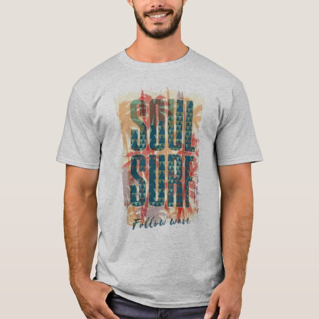 Tropical summer Soul Surf typography T-Shirt (Front)
