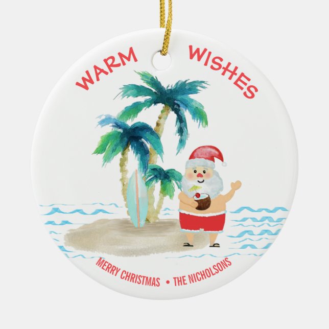 Tropical Surfing Santa Beach Warm Wishes Christmas Ceramic Ornament (Front)