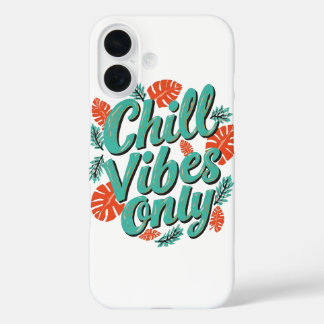 Tropical Teal Chill Vibes Only Quote Print iPhone 16 Case