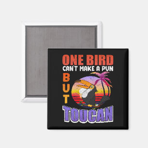 Tropical Toucan Bird Vintage Funny Toucan Bird Pun Magnet