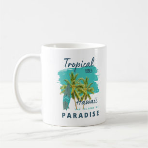 Tropical Vibes Hawaii Island of Paradise Coffee Mug