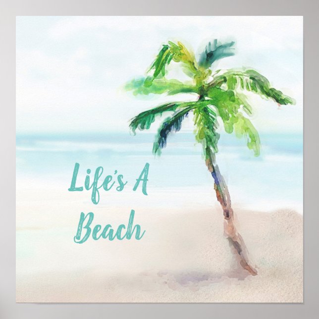 Tropical Watercolor Life's A Beach Palm Tree Poster (Front)