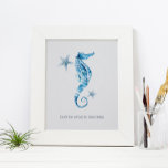 Tropical Watercolor Seahorse Motivational Poster<br><div class="desc">A coastal style inspirational poster for bedrooms, home office and living areas in your beach home. This print features my original hand painted watercolor seahorse and starfish in shades blue with my quote "Don't be afraid to dive deep" set in modern sans serif typography. Personalize to read whatever you like....</div>