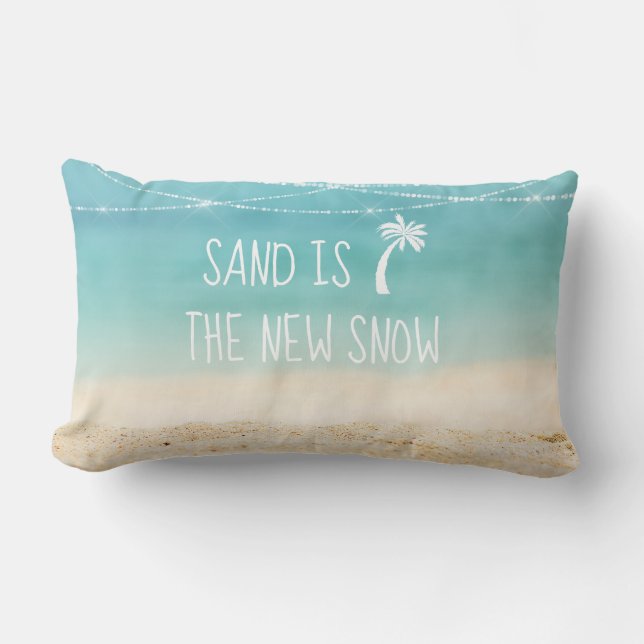 Tropical Winter Beach Sand is the New Snow Lumbar Pillow (Front)