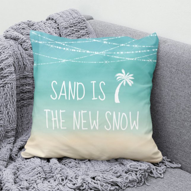 Tropical Winter Beach Sand is the New Snow Throw Pillow (Creator Uploaded)