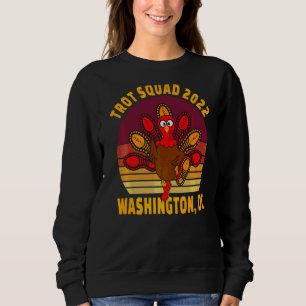 Trot Squad 2022 Washington Dc Thanksgiving Runner Sweatshirt