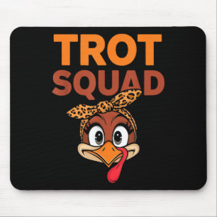 Trot Squad Funny Turkey Face Thanksgiving Men Wome Mouse Pad