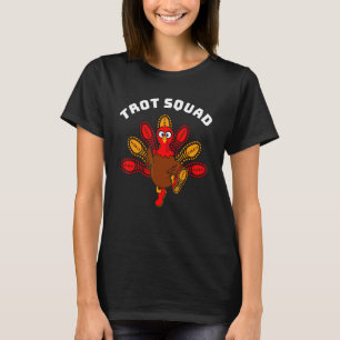 Trot Squad Thanksgiving Turkey Running Shoes Feath T-Shirt