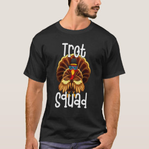 Trot Squad  Thanksgiving Turkey Trot Costume T-Shirt