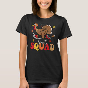 Trot Squad Turkey Autumn Fall Yall Thanksgiving Gr T-Shirt