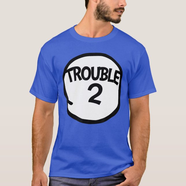 Trouble 2 Funny Group family T-Shirt (Front)