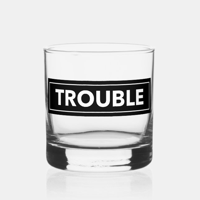 TROUBLE Bold Block Text Rocks Glass (Front)