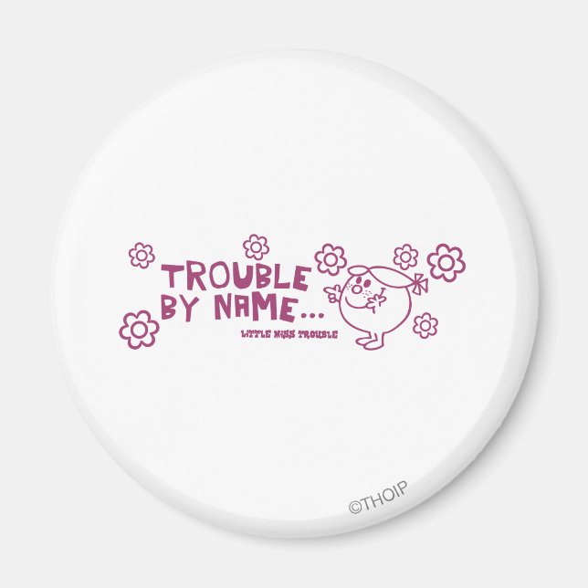 Trouble By Name Magnet (Front)