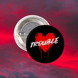 Trouble   Dripping Heart Pin-Back Button