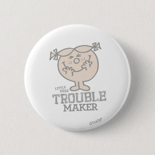 Trouble Maker 2 Inch Round Button