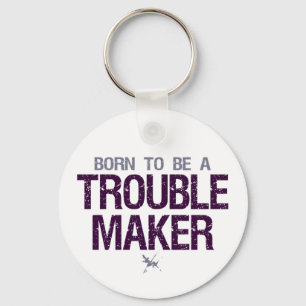 Trouble Maker keychain
