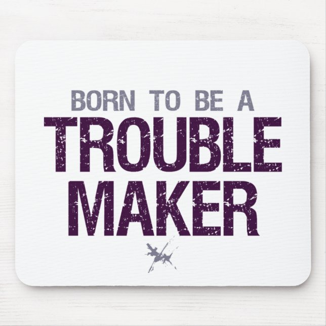 Trouble Maker mousepad (Front)