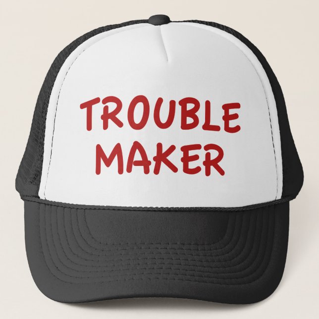 Trouble Maker Trucker Hat (Front)
