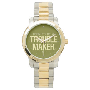 Trouble Maker watches