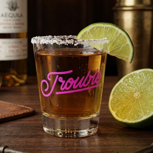 Trouble | Neon Pink Script Shot Glass (Creator Uploaded)