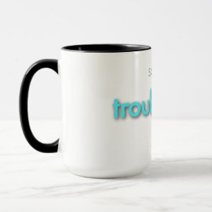 troubledad! - light blue mug