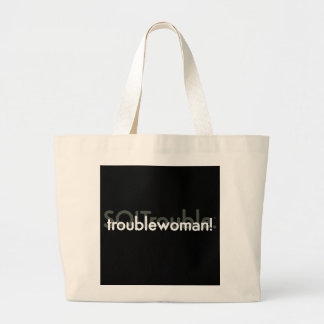 troublewoman! large tote bag