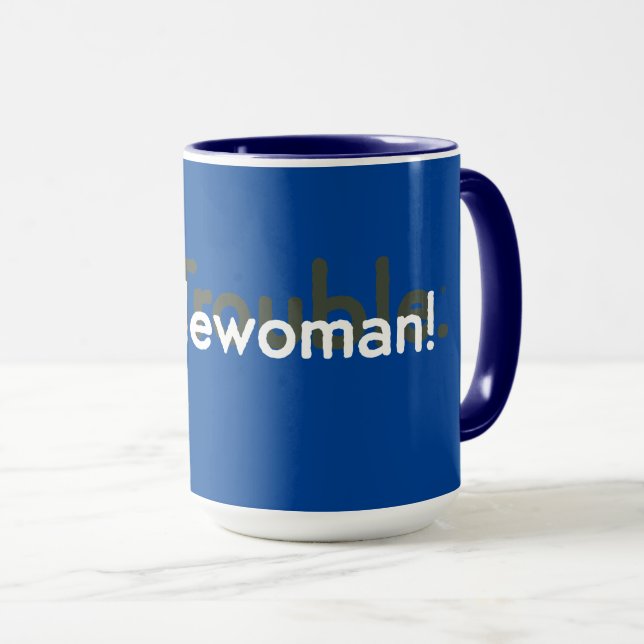 troublewoman! mug (Front Right)