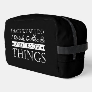 Trousse De Toilette Je bois du café et je sais des choses