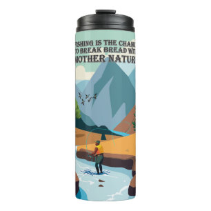 Trout Fishing Breaking Bread With Mother Nature Thermal Tumbler