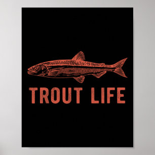 Trout Life Fishing Novelty Fisherman Gift Poster