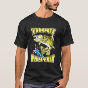 Trout Whisperer - Fishermen Fly Fishing T-Shirt