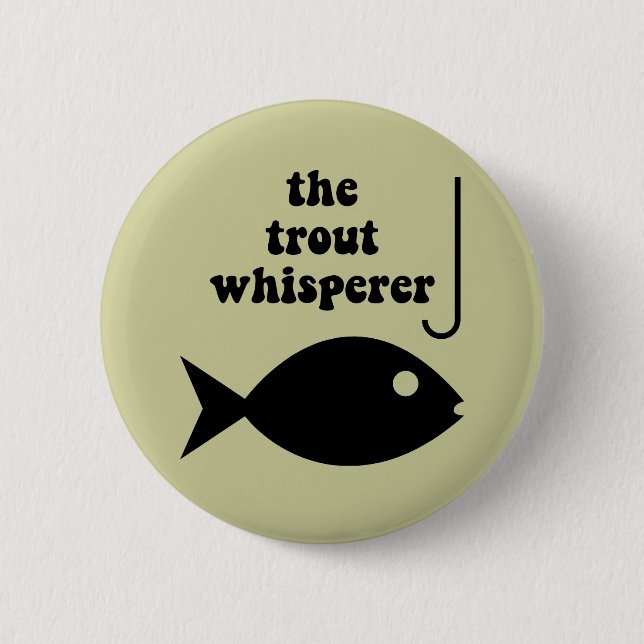 trout whisperer fishing 2 inch round button (Front)