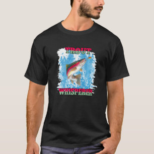 Trout Whisperer Fishing Lovers T-Shirt