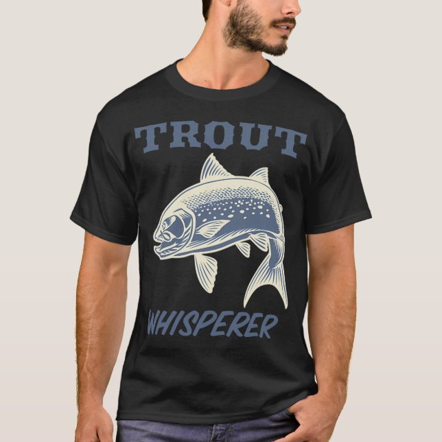 Trout Whisperer Funny Fishing T-Shirt (Front)