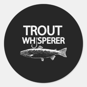 Trout Whisperer Funny Fly Fisherman Tee Classic Round Sticker