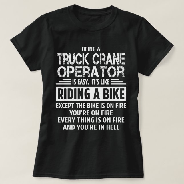 Truck Crane Operator T-Shirt (Design Front)