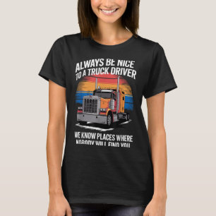 Truck Driver Art For Men Dad Women Trucking Cdl Tr T-Shirt