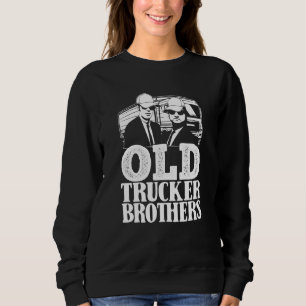 Truck Driver Brothers Trucking Big Rig Old Man Tr Sweatshirt