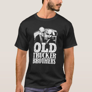 Truck Driver Brothers Trucking Big Rig Old Man Tr T-Shirt