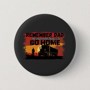 Truck Driver Dad Road Journey Family Love Design 2 Inch Round Button