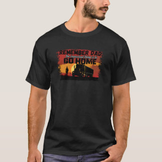 Truck Driver Dad Road Journey Family Love Design T-Shirt